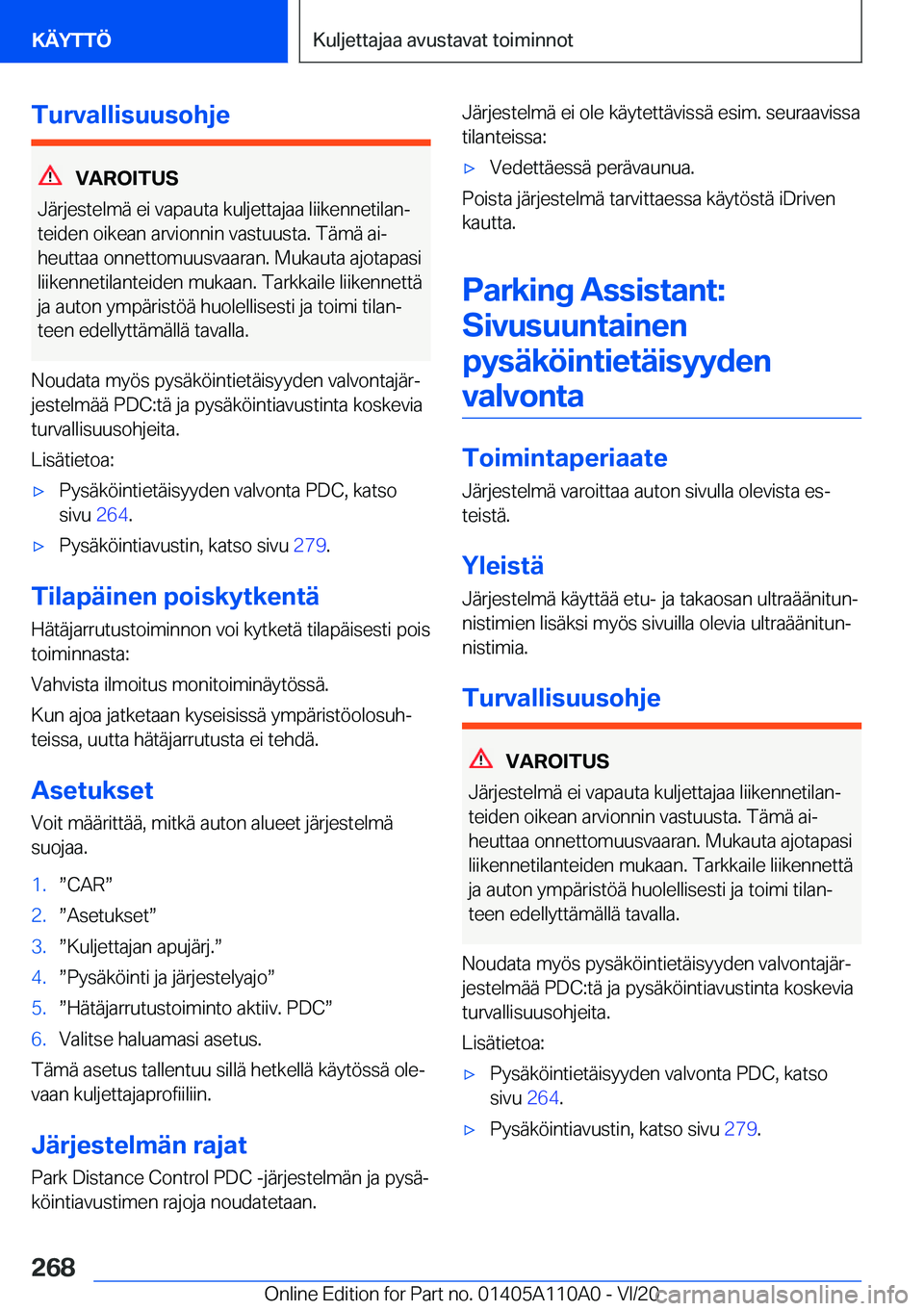 BMW 7 SERIES 2021  Omistajan Käsikirja (in Finnish) �T�u�r�v�a�l�l�i�s�u�u�s�o�h�j�e
�V�A�R�O�I�T�U�S
�J�
