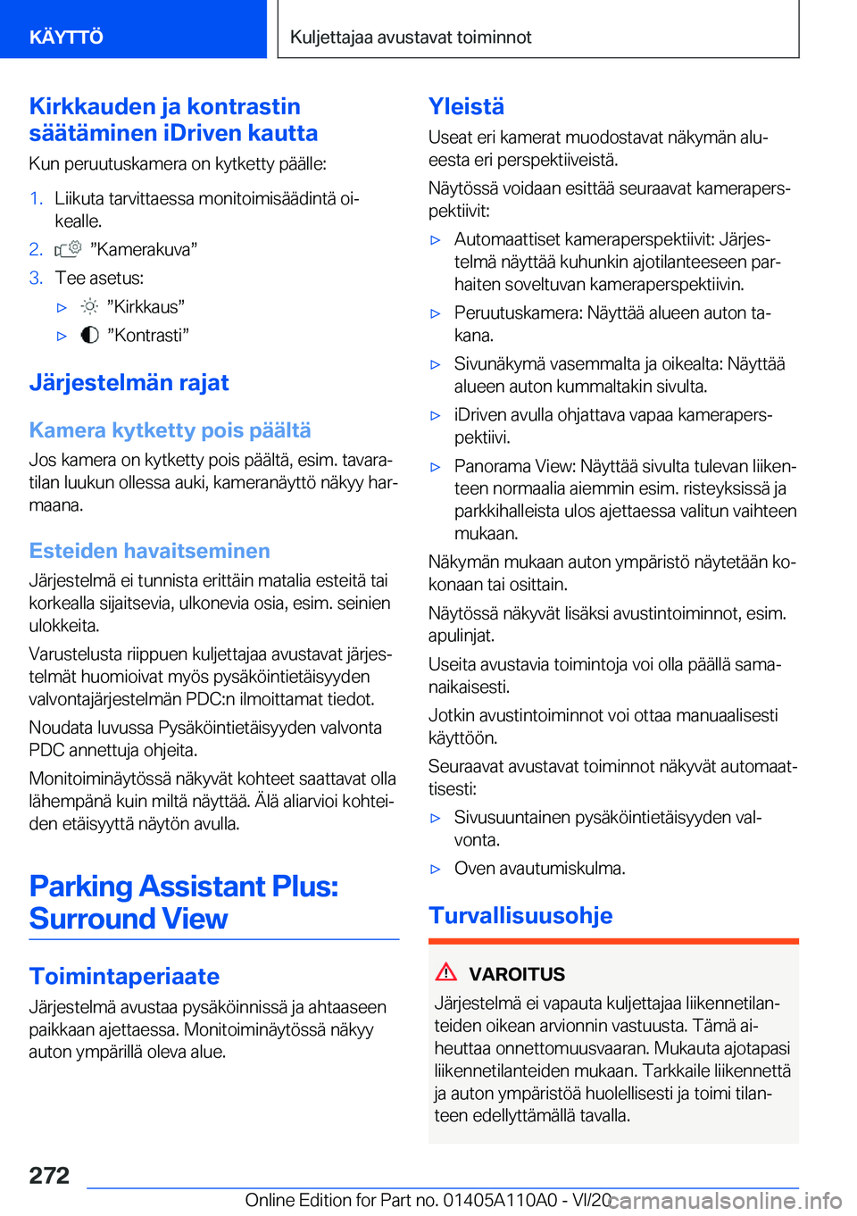 BMW 7 SERIES 2021  Omistajan Käsikirja (in Finnish) �K�i�r�k�k�a�u�d�e�n��j�a��k�o�n�t�r�a�s�t�i�n
�s�