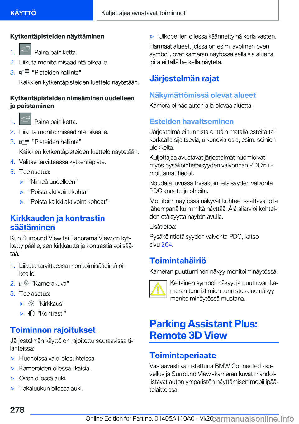 BMW 7 SERIES 2021  Omistajan Käsikirja (in Finnish) �K�y�t�k�e�n�t�