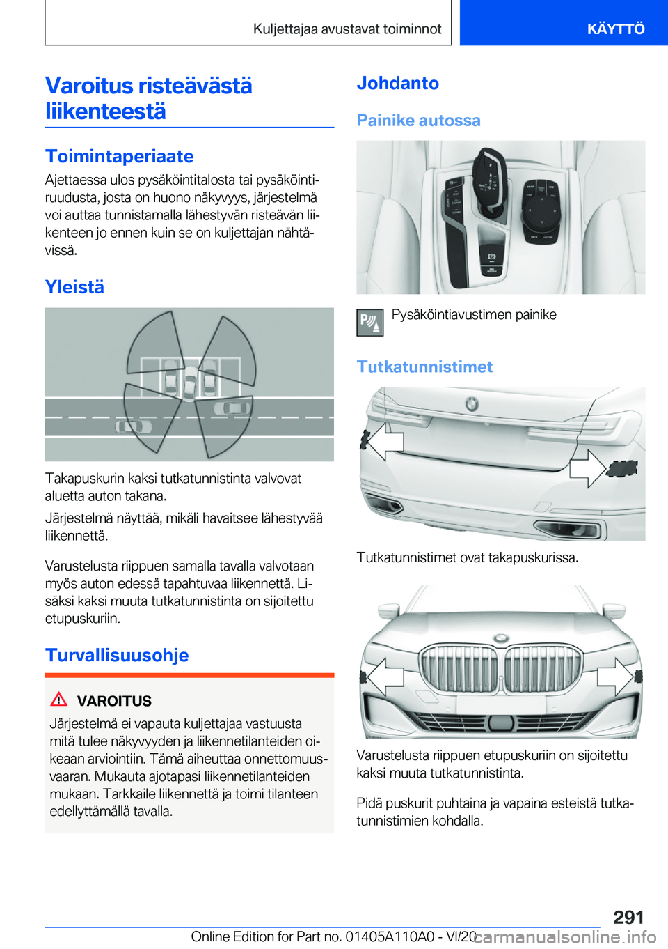 BMW 7 SERIES 2021  Omistajan Käsikirja (in Finnish) �V�a�r�o�i�t�u�s��r�i�s�t�e�