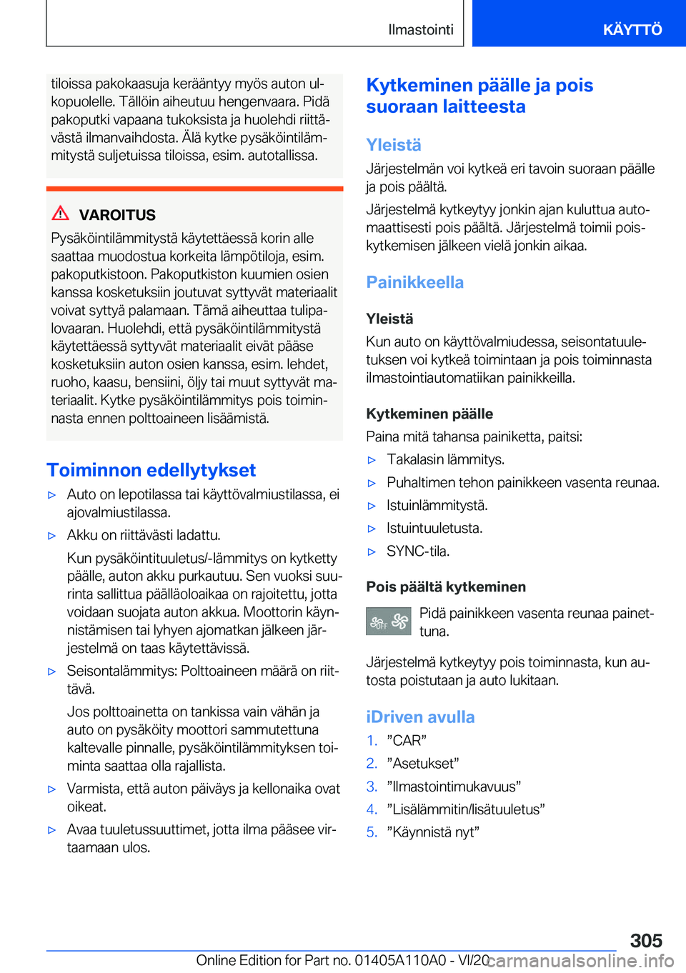 BMW 7 SERIES 2021  Omistajan Käsikirja (in Finnish) �t�i�l�o�i�s�s�a��p�a�k�o�k�a�a�s�u�j�a��k�e�r�