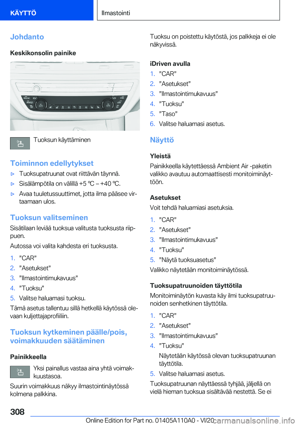 BMW 7 SERIES 2021  Omistajan Käsikirja (in Finnish) �J�o�h�d�a�n�t�o�K�e�s�k�i�k�o�n�s�o�l�i�n��p�a�i�n�i�k�e
�T�u�o�k�s�u�n��k�