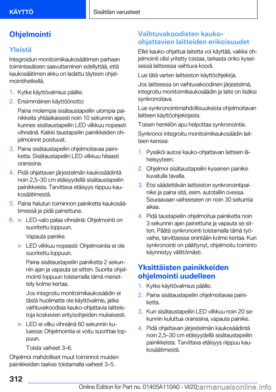 BMW 7 SERIES 2021  Omistajan Käsikirja (in Finnish) �O�h�j�e�l�m�o�i�n�t�i
�Y�l�e�i�s�t�
