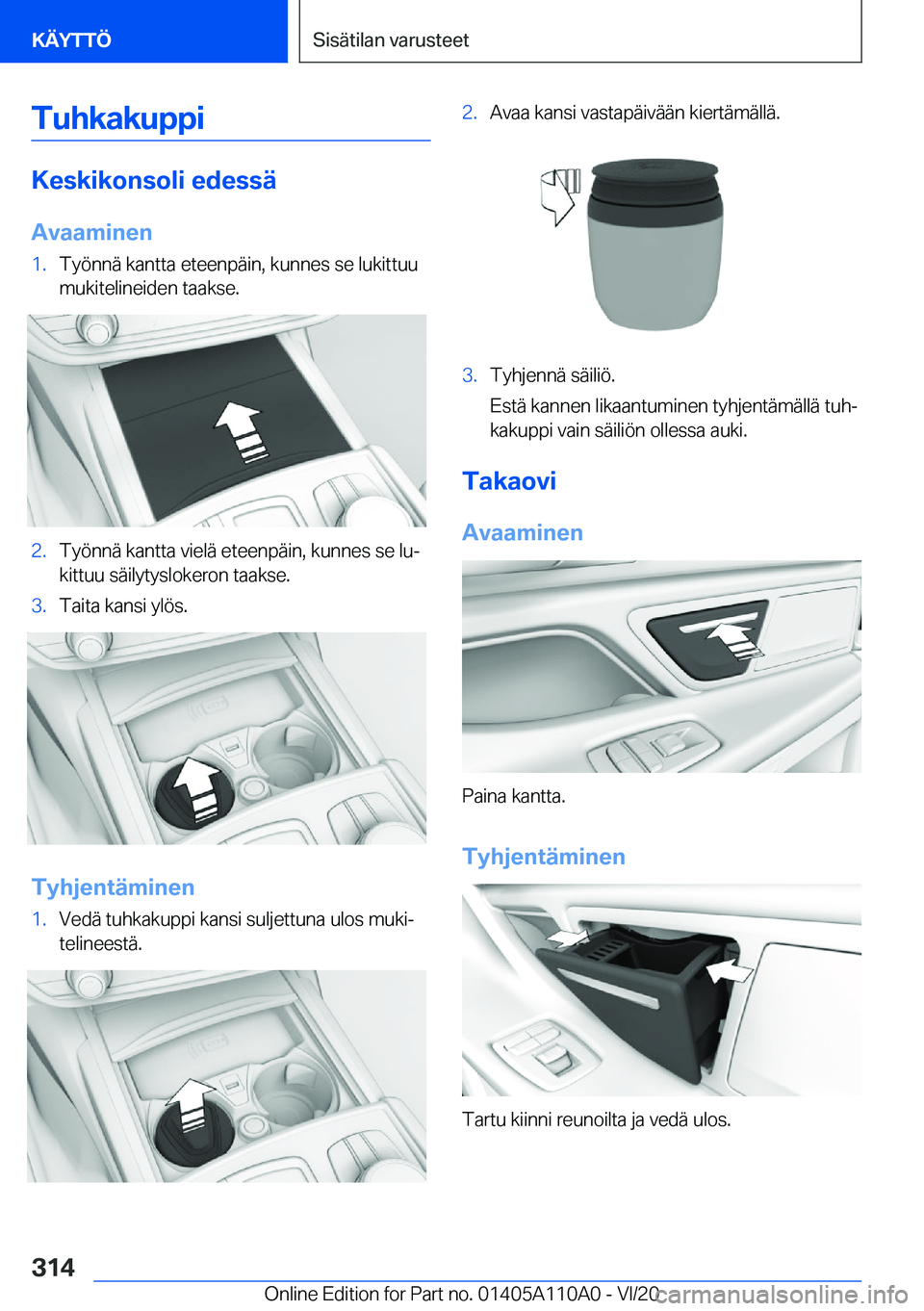 BMW 7 SERIES 2021  Omistajan Käsikirja (in Finnish) �T�u�h�k�a�k�u�p�p�i
�K�e�s�k�i�k�o�n�s�o�l�i��e�d�e�s�s�