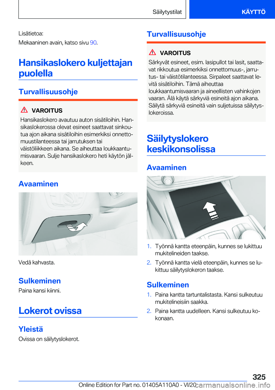 BMW 7 SERIES 2021  Omistajan Käsikirja (in Finnish) �L�i�s�