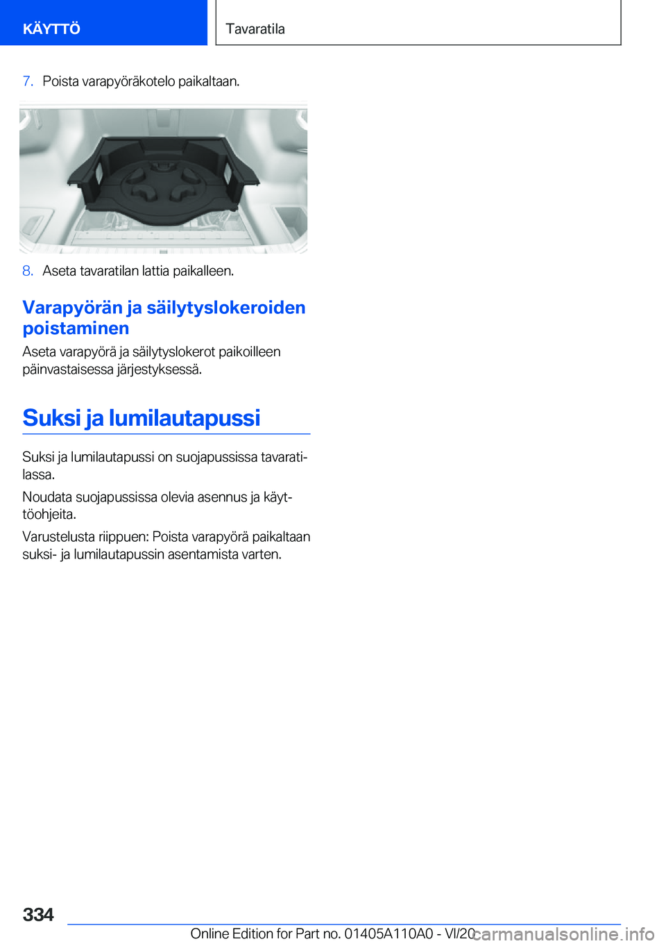 BMW 7 SERIES 2021  Omistajan Käsikirja (in Finnish) �7�.�P�o�i�s�t�a��v�a�r�a�p�y�