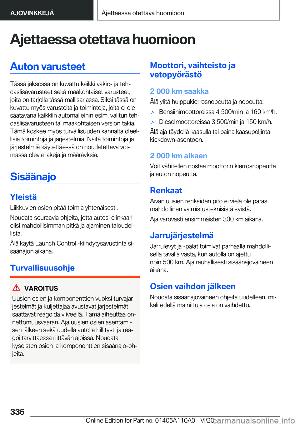 BMW 7 SERIES 2021  Omistajan Käsikirja (in Finnish) �A�j�e�t�t�a�e�s�s�a��o�t�e�t�t�a�v�a��h�u�o�m�i�o�o�n�A�u�t�o�n��v�a�r�u�s�t�e�e�t
�T�