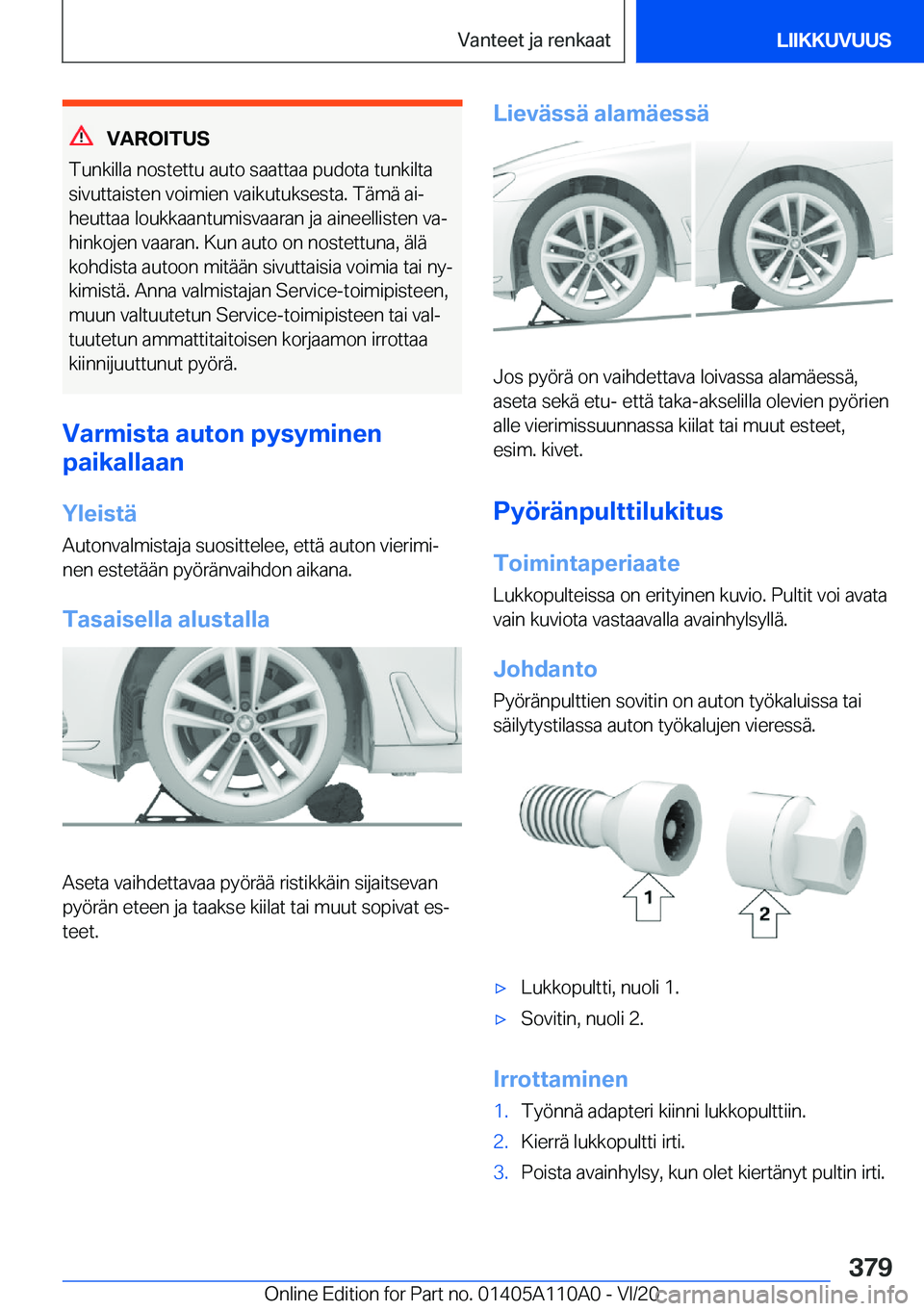 BMW 7 SERIES 2021  Omistajan Käsikirja (in Finnish) �V�A�R�O�I�T�U�S
�T�u�n�k�i�l�l�a��n�o�s�t�e�t�t�u��a�u�t�o��s�a�a�t�t�a�a��p�u�d�o�t�a��t�u�n�k�i�l�t�a
�s�i�v�u�t�t�a�i�s�t�e�n��v�o�i�m�i�e�n��v�a�i�k�u�t�u�k�s�e�s�t�a�.��T�