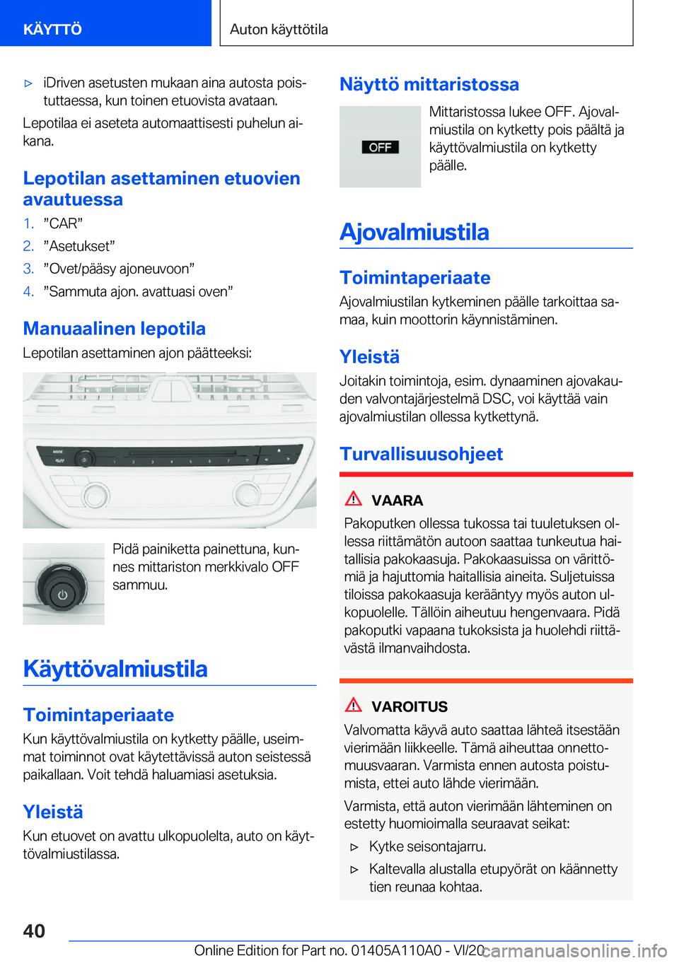 BMW 7 SERIES 2021  Omistajan Käsikirja (in Finnish) 'x�i�D�r�i�v�e�n��a�s�e�t�u�s�t�e�n��m�u�k�a�a�n��a�i�n�a��a�u�t�o�s�t�a��p�o�i�sj
�t�u�t�t�a�e�s�s�a�,��k�u�n��t�o�i�n�e�n��e�t�u�o�v�i�s�t�a��a�v�a�t�a�a�n�.
�L�e�p�o�t�i�l�a�a��e�i�