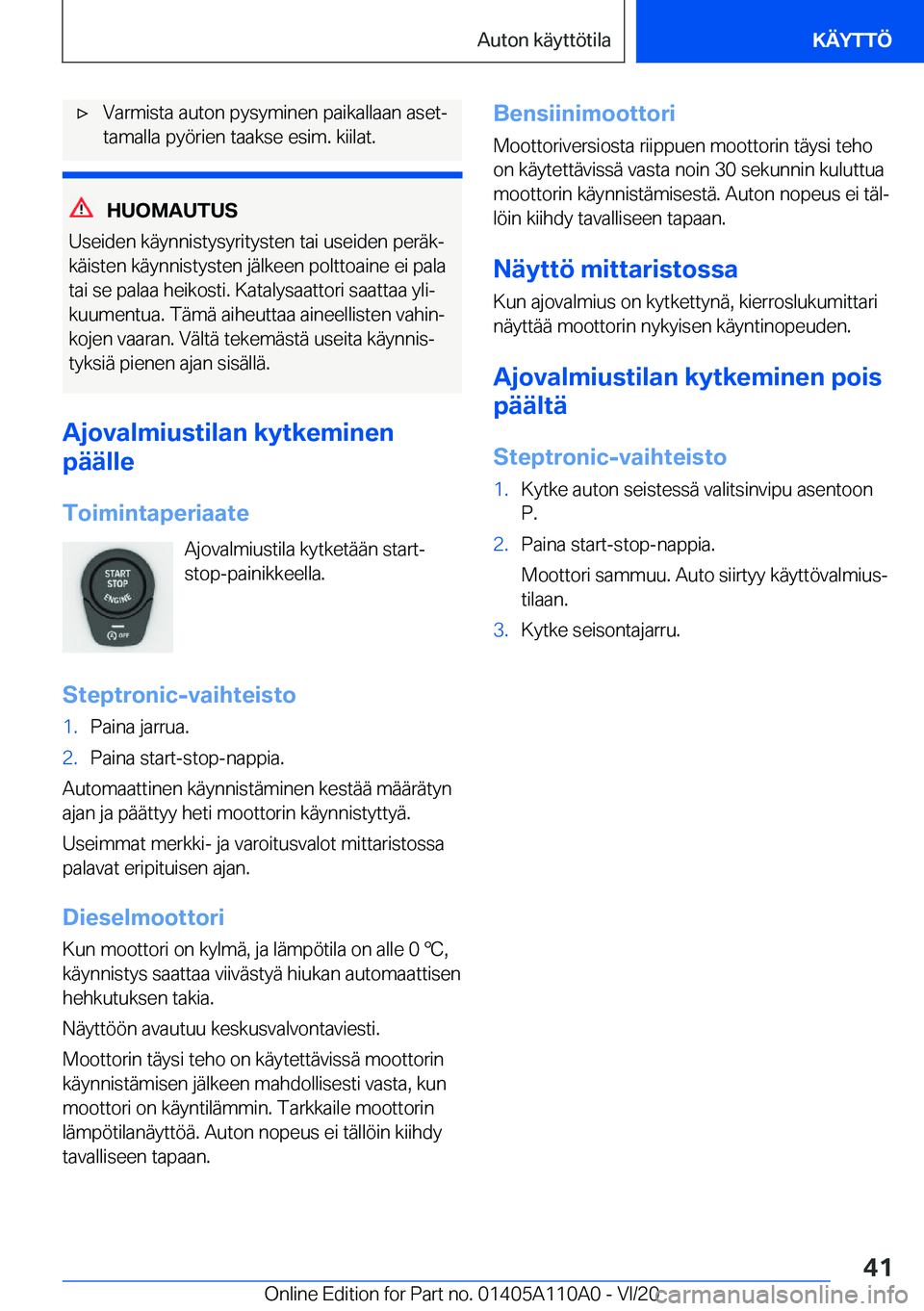 BMW 7 SERIES 2021  Omistajan Käsikirja (in Finnish) 'x�V�a�r�m�i�s�t�a��a�u�t�o�n��p�y�s�y�m�i�n�e�n��p�a�i�k�a�l�l�a�a�n��a�s�e�tj�t�a�m�a�l�l�a��p�y�
