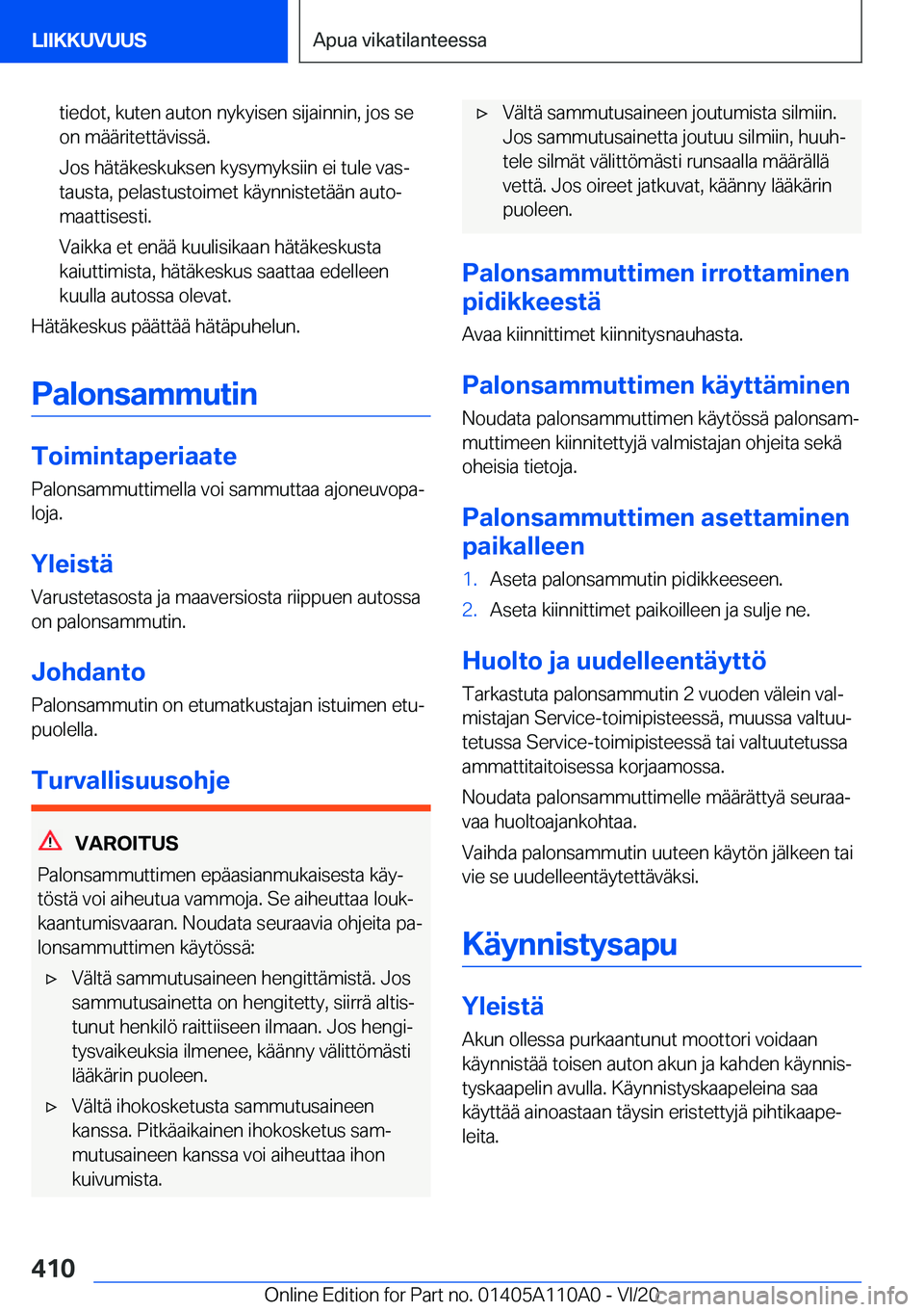 BMW 7 SERIES 2021  Omistajan Käsikirja (in Finnish) �t�i�e�d�o�t�,��k�u�t�e�n��a�u�t�o�n��n�y�k�y�i�s�e�n��s�i�j�a�i�n�n�i�n�,��j�o�s��s�e
�o�n��m�