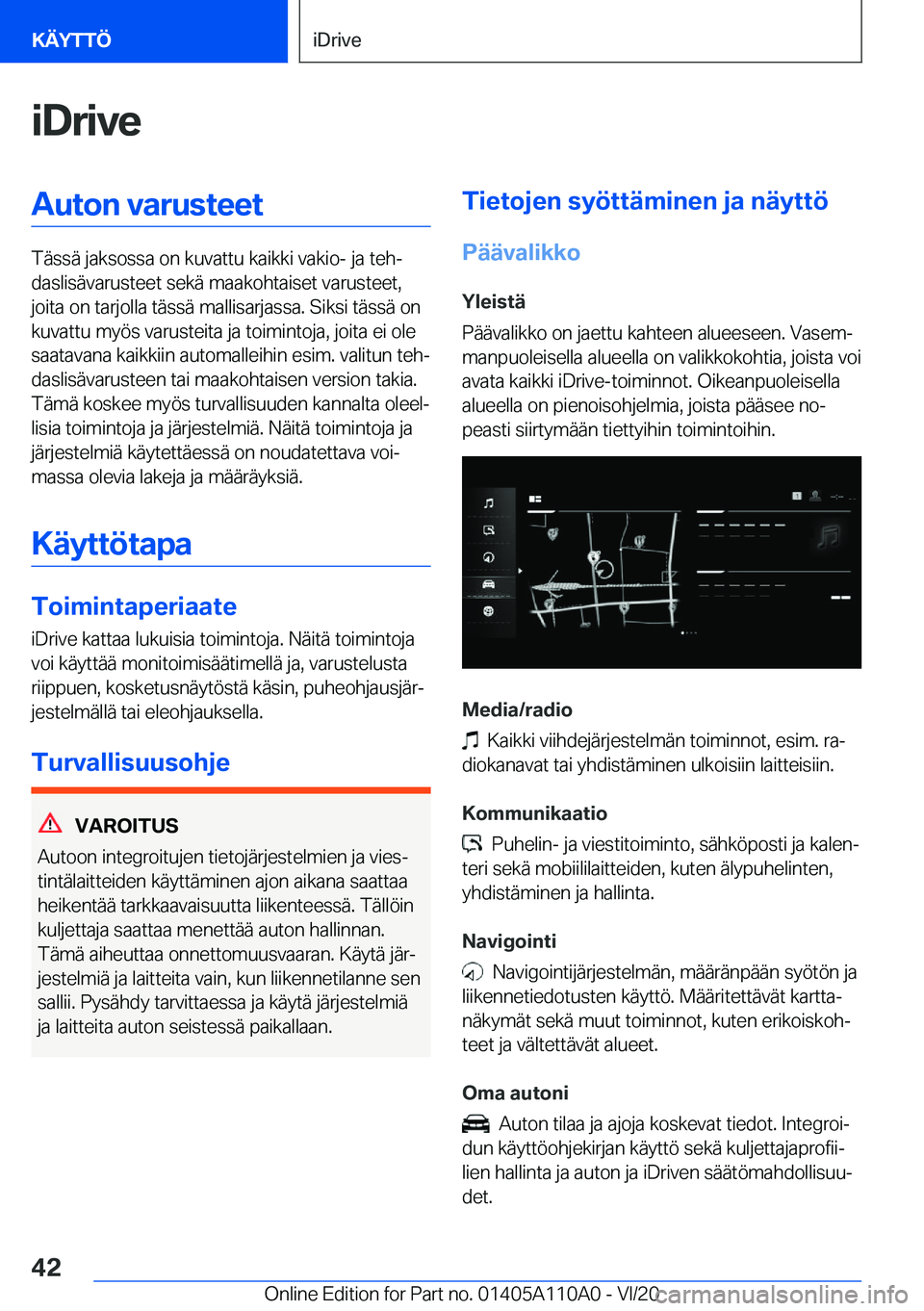 BMW 7 SERIES 2021  Omistajan Käsikirja (in Finnish) �i�D�r�i�v�e�A�u�t�o�n��v�a�r�u�s�t�e�e�t
�T�