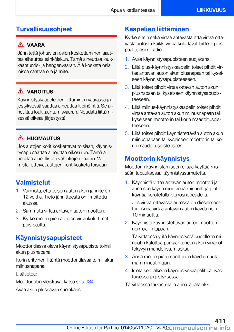 BMW 7 SERIES 2021  Omistajan Käsikirja (in Finnish) �T�u�r�v�a�l�l�i�s�u�u�s�o�h�j�e�e�t
�V�A�A�R�A
�J�