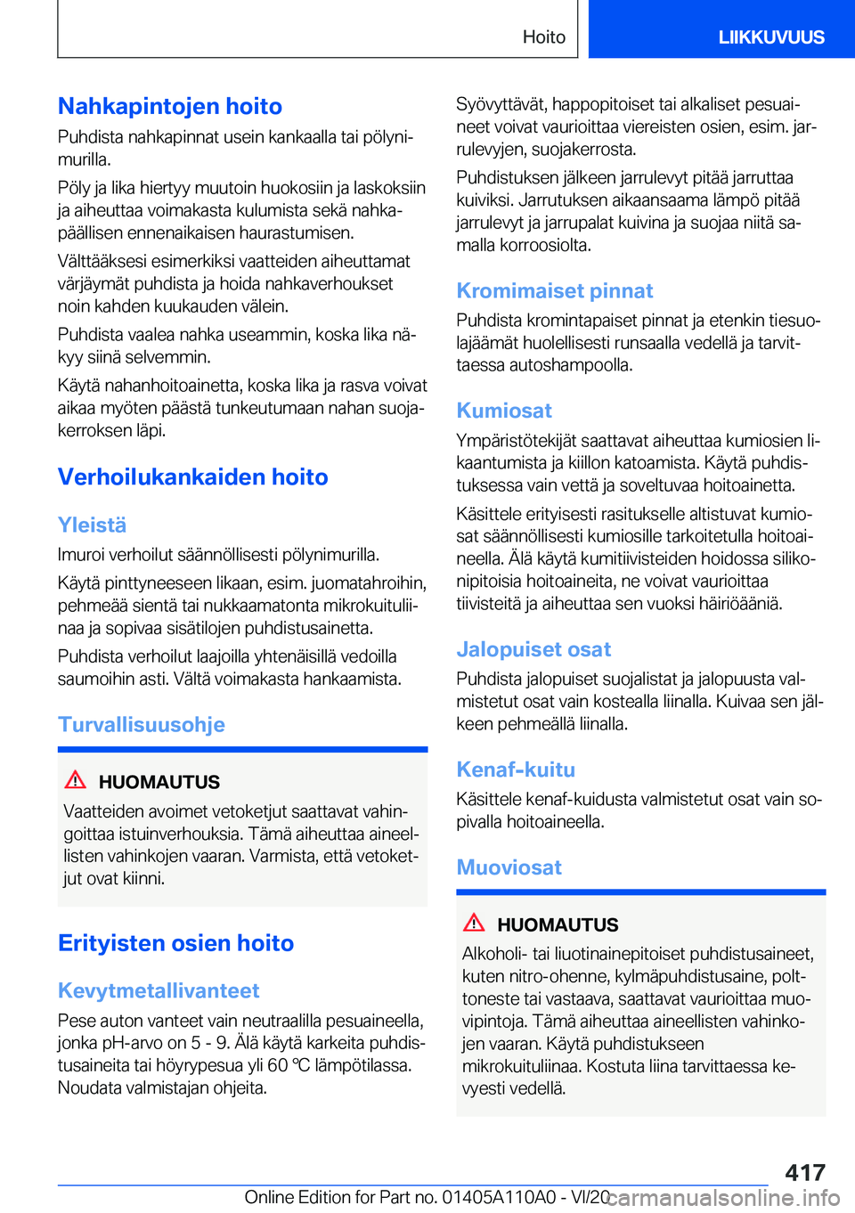 BMW 7 SERIES 2021  Omistajan Käsikirja (in Finnish) �N�a�h�k�a�p�i�n�t�o�j�e�n��h�o�i�t�o
�P�u�h�d�i�s�t�a��n�a�h�k�a�p�i�n�n�a�t��u�s�e�i�n��k�a�n�k�a�a�l�l�a��t�a�i��p�