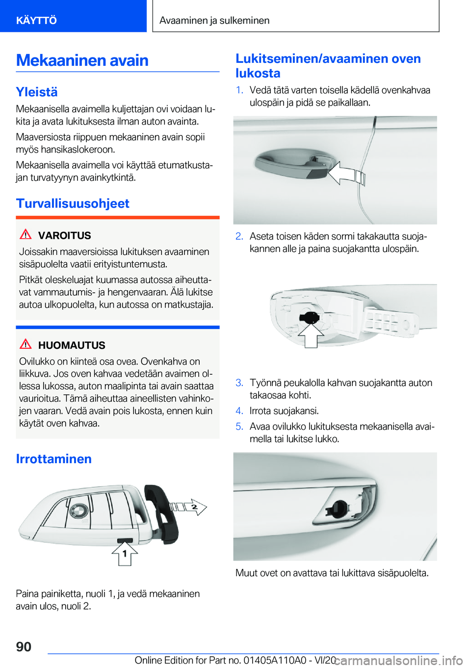 BMW 7 SERIES 2021  Omistajan Käsikirja (in Finnish) �M�e�k�a�a�n�i�n�e�n��a�v�a�i�n
�Y�l�e�i�s�t�