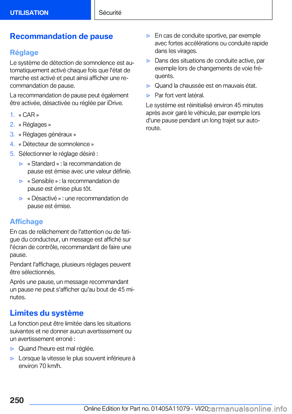 BMW 7 SERIES 2021  Notices Demploi (in French) �R�e�c�o�m�m�a�n�d�a�t�i�o�n��d�e��p�a�u�s�e
�R�é�g�l�a�g�e �L�e��s�y�s�t�è�m�e��d�e��d�é�t�e�c�t�i�o�n��d�e��s�o�m�n�o�l�e�n�c�e��e�s�t��a�uj
�t�o�m�a�t�i�q�u�e�m�e�n�t��a�c�t�i�v�é��