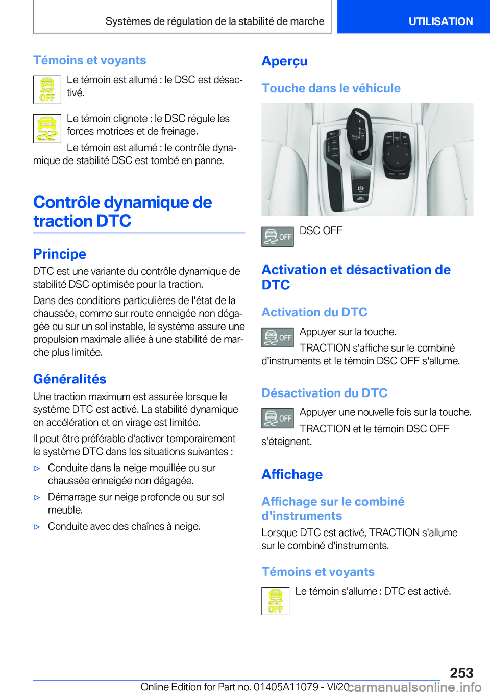 BMW 7 SERIES 2021  Notices Demploi (in French) �T�é�m�o�i�n�s��e�t��v�o�y�a�n�t�s�L�e��t�é�m�o�i�n��e�s�t��a�l�l�u�m�é��:��l�e��D�S�C��e�s�t��d�é�s�a�cj
�t�i�v�é�.
�L�e��t�é�m�o�i�n��c�l�i�g�n�o�t�e��:��l�e��D�S�C��r�é�g�u�