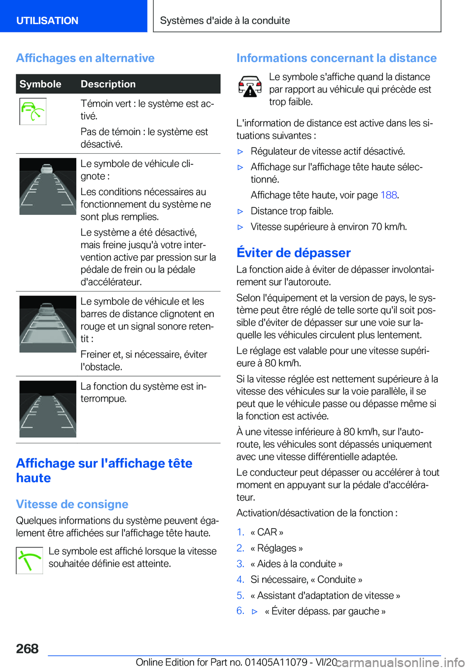 BMW 7 SERIES 2021  Notices Demploi (in French) �A�f�f�i�c�h�a�g�e�s��e�n��a�l�t�e�r�n�a�t�i�v�e�S�y�m�b�o�l�e�D�e�s�c�r�i�p�t�i�o�n�T�é�m�o�i�n��v�e�r�t��:��l�e��s�y�s�t�è�m�e��e�s�t��a�cj
�t�i�v�é�.
�P�a�s��d�e��t�é�m�o�i�n��:��l