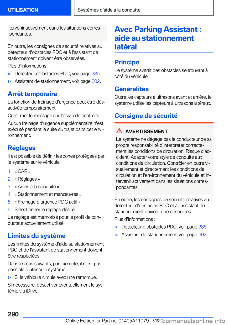 BMW 7 SERIES 2021  Notices Demploi (in French) �t�e�r�v�e�n�i�r��a�c�t�i�v�e�m�e�n�t��d�a�n�s��l�e�s��s�i�t�u�a�t�i�o�n�s��c�o�r�r�e�sj�p�o�n�d�a�n�t�e�s�.
�E�n��o�u�t�r�e�,��l�e�s��c�o�n�s�i�g�n�e�s��d�e��s�é�c�u�r�i�t�é��r�e�l�a�t�