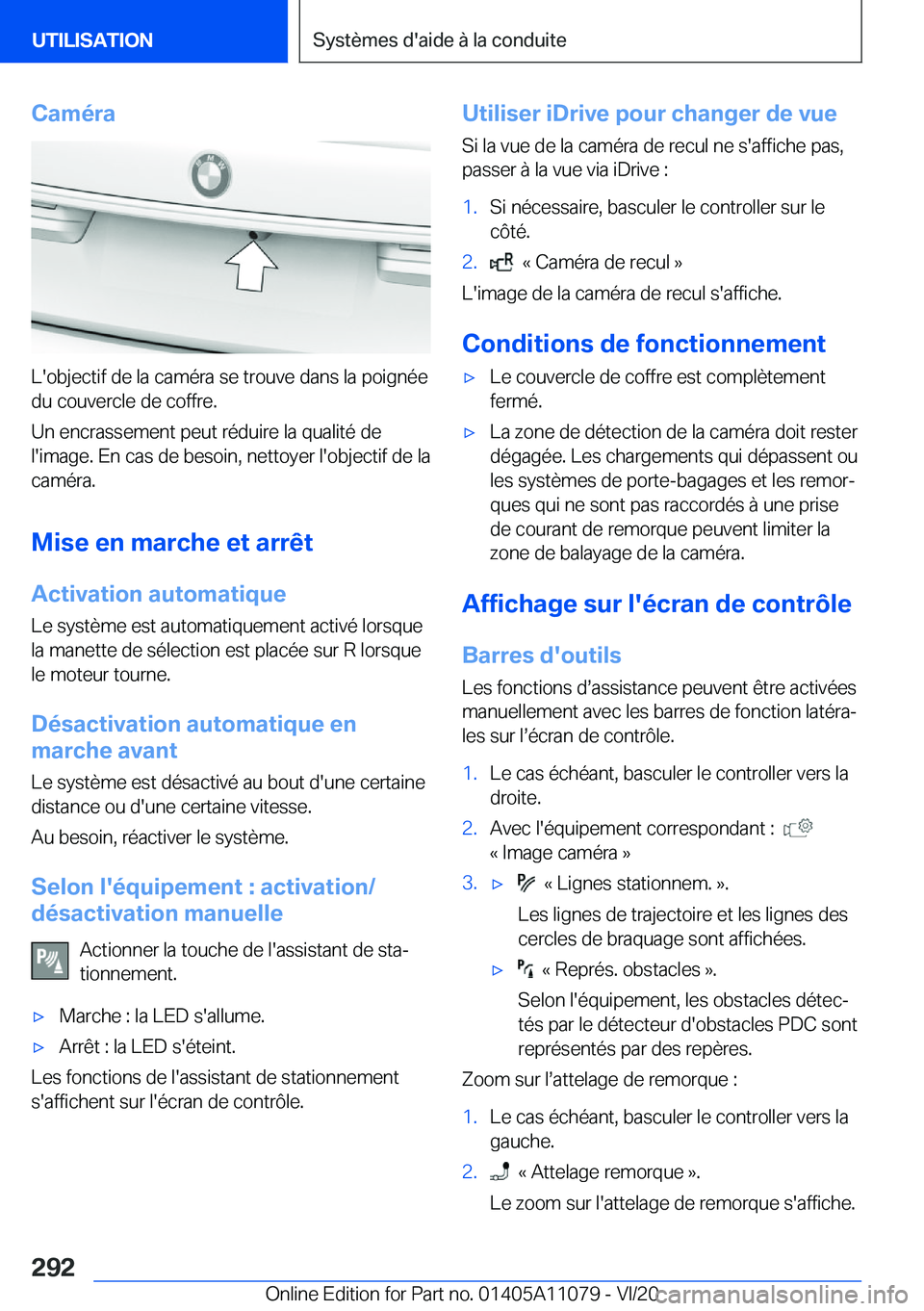 BMW 7 SERIES 2021  Notices Demploi (in French) �C�a�m�é�r�a
�L�'�o�b�j�e�c�t�i�f��d�e��l�a��c�a�m�é�r�a��s�e��t�r�o�u�v�e��d�a�n�s��l�a��p�o�i�g�n�é�e�d�u��c�o�u�v�e�r�c�l�e��d�e��c�o�f�f�r�e�.
�U�n��e�n�c�r�a�s�s�e�m�e�n�t��p�