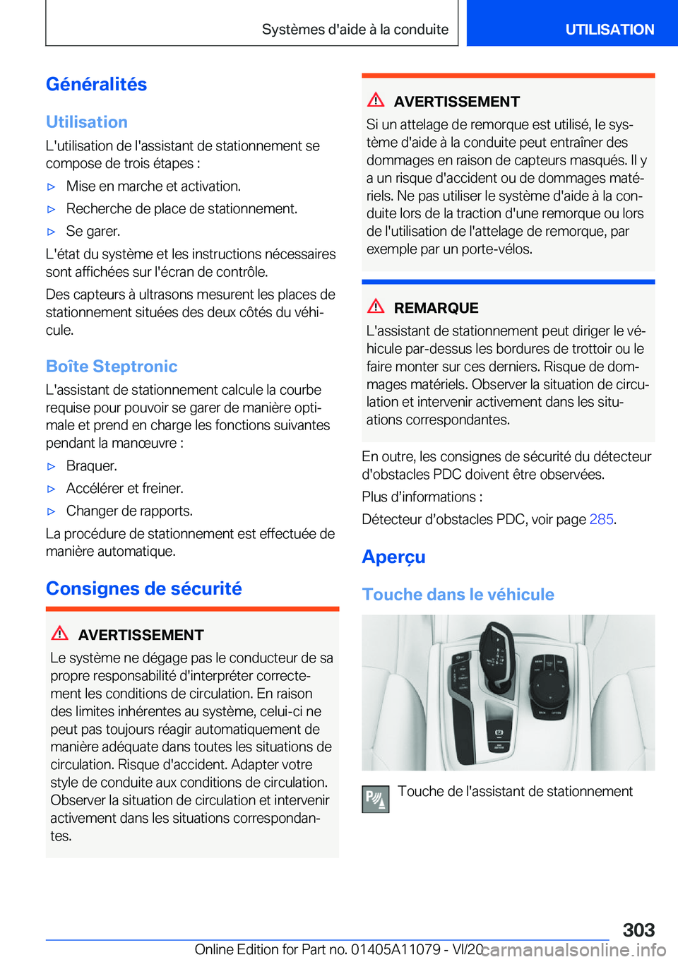 BMW 7 SERIES 2021  Notices Demploi (in French) �G�é�n�é�r�a�l�i�t�é�s
�U�t�i�l�i�s�a�t�i�o�n
�L�'�u�t�i�l�i�s�a�t�i�o�n��d�e��l�'�a�s�s�i�s�t�a�n�t��d�e��s�t�a�t�i�o�n�n�e�m�e�n�t��s�e �c�o�m�p�o�s�e��d�e��t�r�o�i�s��é�t�a�p�e�