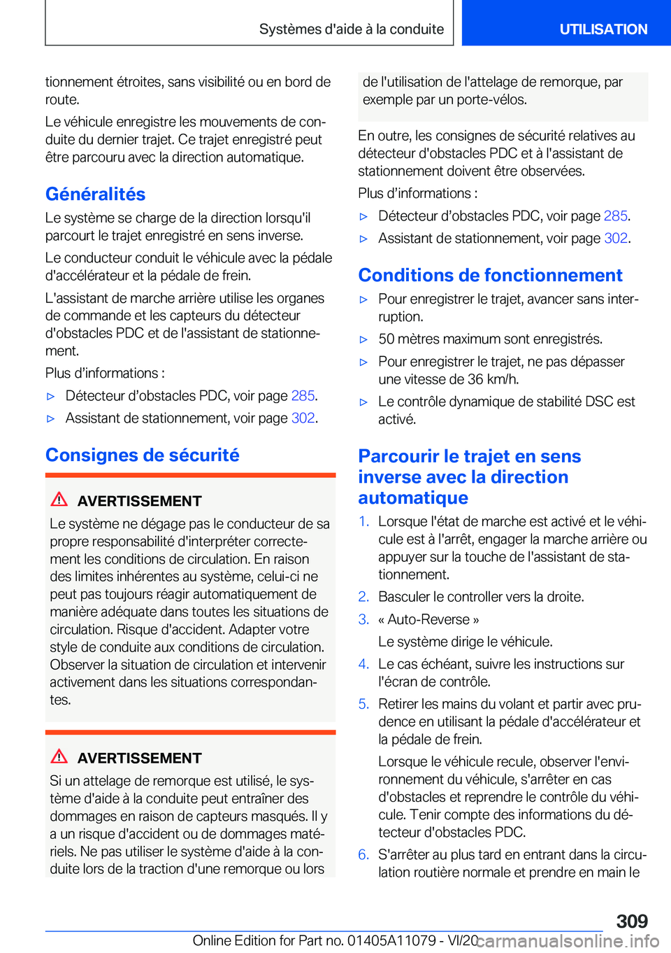 BMW 7 SERIES 2021  Notices Demploi (in French) �t�i�o�n�n�e�m�e�n�t��é�t�r�o�i�t�e�s�,��s�a�n�s��v�i�s�i�b�i�l�i�t�é��o�u��e�n��b�o�r�d��d�e
�r�o�u�t�e�.
�L�e��v�é�h�i�c�u�l�e��e�n�r�e�g�i�s�t�r�e��l�e�s��m�o�u�v�e�m�e�n�t�s��d�e��