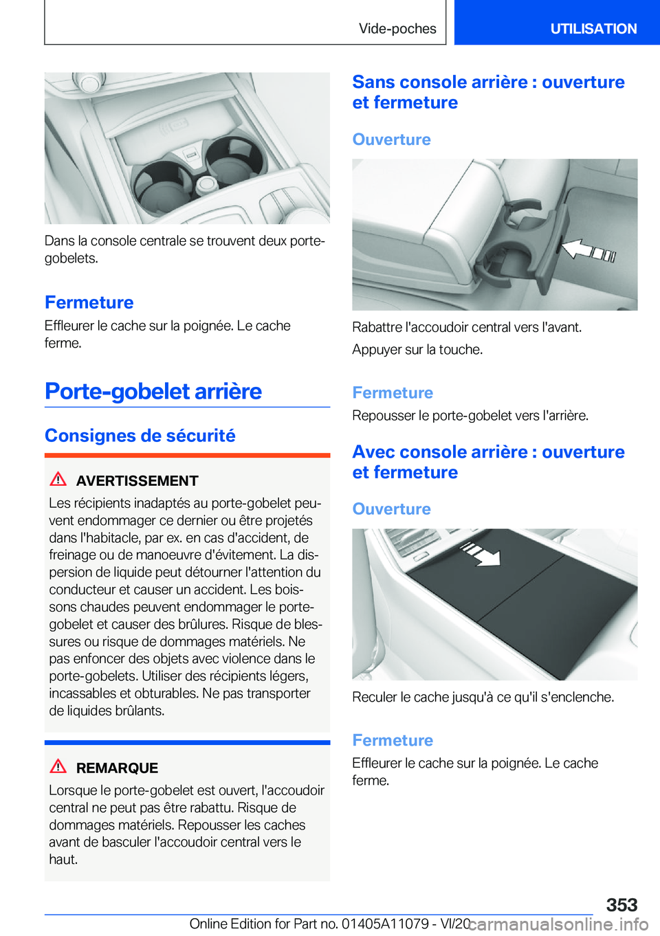 BMW 7 SERIES 2021  Notices Demploi (in French) �D�a�n�s��l�a��c�o�n�s�o�l�e��c�e�n�t�r�a�l�e��s�e��t�r�o�u�v�e�n�t��d�e�u�x��p�o�r�t�e�-
�g�o�b�e�l�e�t�s�.
�F�e�r�m�e�t�u�r�e
�E�f�f�l�e�u�r�e�r��l�e��c�a�c�h�e��s�u�r��l�a��p�o�i�g�n�é
