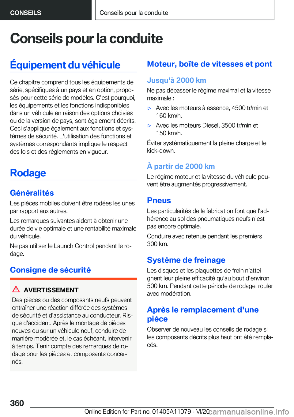 BMW 7 SERIES 2021  Notices Demploi (in French) �C�o�n�s�e�i�l�s��p�o�u�r��l�a��c�o�n�d�u�i�t�e�É�q�u�i�p�e�m�e�n�t��d�u��v�é�h�i�c�u�l�e
�C�e��c�h�a�p�i�t�r�e��c�o�m�p�r�e�n�d��t�o�u�s��l�e�s��é�q�u�i�p�e�m�e�n�t�s��d�e�s�é�r�i�e�,�