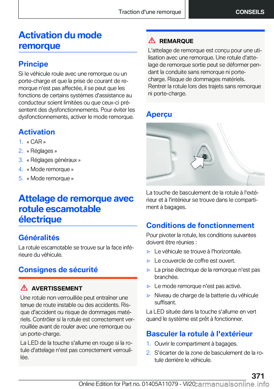BMW 7 SERIES 2021  Notices Demploi (in French) �A�c�t�i�v�a�t�i�o�n��d�u��m�o�d�e�r�e�m�o�r�q�u�e
�P�r�i�n�c�i�p�e
�S�i��l�e��v�é�h�i�c�u�l�e��r�o�u�l�e��a�v�e�c��u�n�e��r�e�m�o�r�q�u�e��o�u��u�n �p�o�r�t�e�-�c�h�a�r�g�e��e�t��q�u�e�