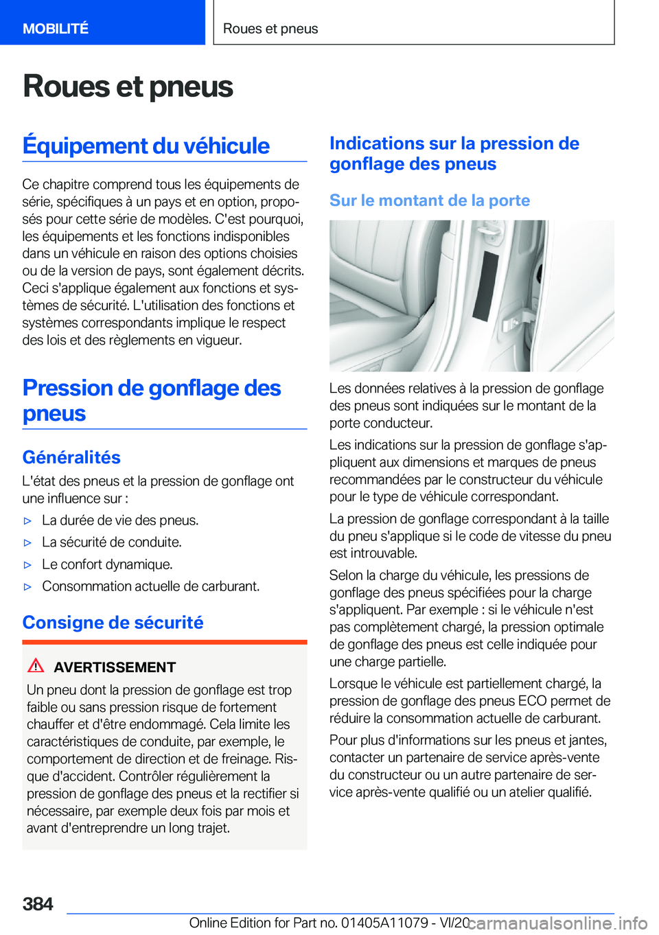 BMW 7 SERIES 2021  Notices Demploi (in French) �R�o�u�e�s��e�t��p�n�e�u�s�É�q�u�i�p�e�m�e�n�t��d�u��v�é�h�i�c�u�l�e
�C�e��c�h�a�p�i�t�r�e��c�o�m�p�r�e�n�d��t�o�u�s��l�e�s��é�q�u�i�p�e�m�e�n�t�s��d�e�s�é�r�i�e�,��s�p�é�c�i�f�i�q�u�e