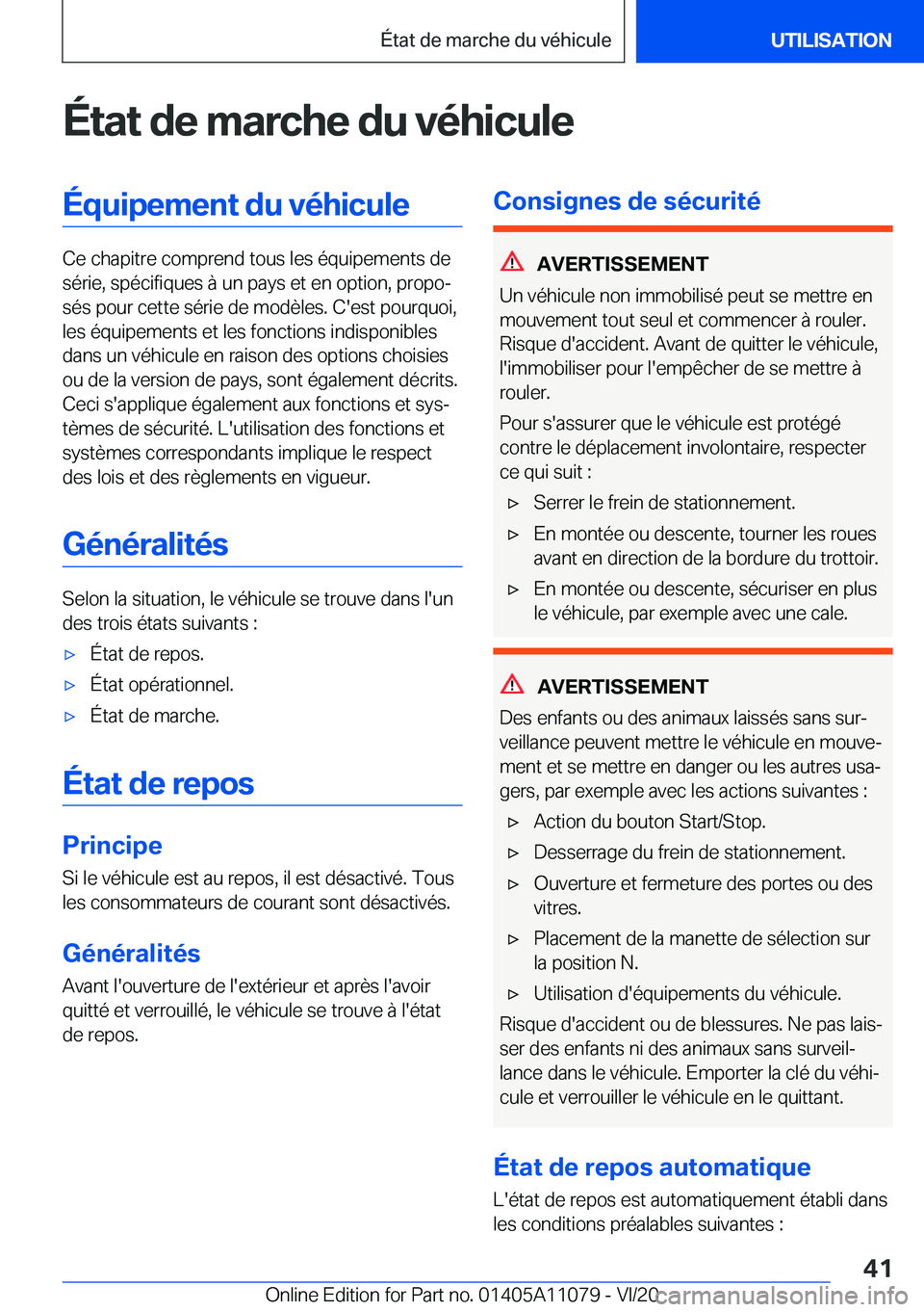 BMW 7 SERIES 2021  Notices Demploi (in French) �É�t�a�t��d�e��m�a�r�c�h�e��d�u��v�é�h�i�c�u�l�e�É�q�u�i�p�e�m�e�n�t��d�u��v�é�h�i�c�u�l�e
�C�e��c�h�a�p�i�t�r�e��c�o�m�p�r�e�n�d��t�o�u�s��l�e�s��é�q�u�i�p�e�m�e�n�t�s��d�e�s�é�r�i�