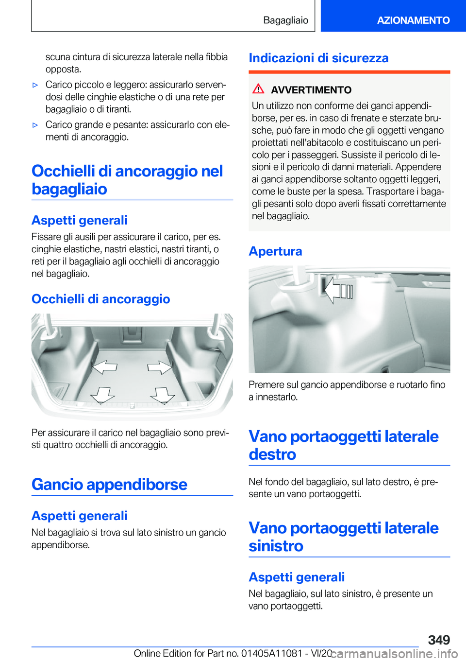 BMW 7 SERIES 2021  Libretti Di Uso E manutenzione (in Italian) �s�c�u�n�a��c�i�n�t�u�r�a��d�i��s�i�c�u�r�e�z�z�a��l�a�t�e�r�a�l�e��n�e�l�l�a��f�i�b�b�i�a�o�p�p�o�s�t�a�.'x�C�a�r�i�c�o��p�i�c�c�o�l�o��e��l�e�g�g�e�r�o�:��a�s�s�i�c�u�r�a�r�l�o��s�e�r