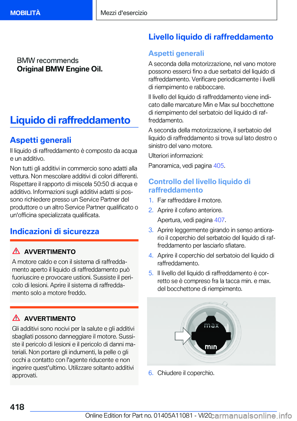 BMW 7 SERIES 2021  Libretti Di Uso E manutenzione (in Italian) �L�i�q�u�i�d�o��d�i��r�a�f�f�r�e�d�d�a�m�e�n�t�o
�A�s�p�e�t�t�i��g�e�n�e�r�a�l�i
�I�l��l�i�q�u�i�d�o��d�i��r�a�f�f�r�e�d�d�a�m�e�n�t�o��è��c�o�m�p�o�s�t�o��d�a��a�c�q�u�a �e��u�n��a�d�d�i