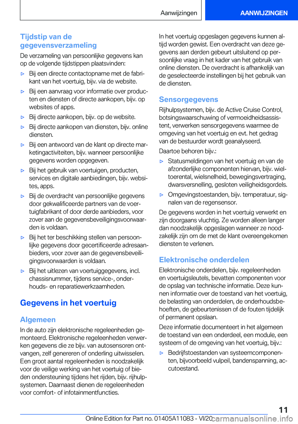 BMW 7 SERIES 2021  Instructieboekjes (in Dutch) �T�i�j�d�s�t�i�p��v�a�n��d�e
�g�e�g�e�v�e�n�s�v�e�r�z�a�m�e�l�i�n�g
�D�e��v�e�r�z�a�m�e�l�i�n�g��v�a�n��p�e�r�s�o�o�n�l�i�j�k�e��g�e�g�e�v�e�n�s��k�a�n
�o�p��d�e��v�o�l�g�e�n�d�e��t�i�j�d�s�