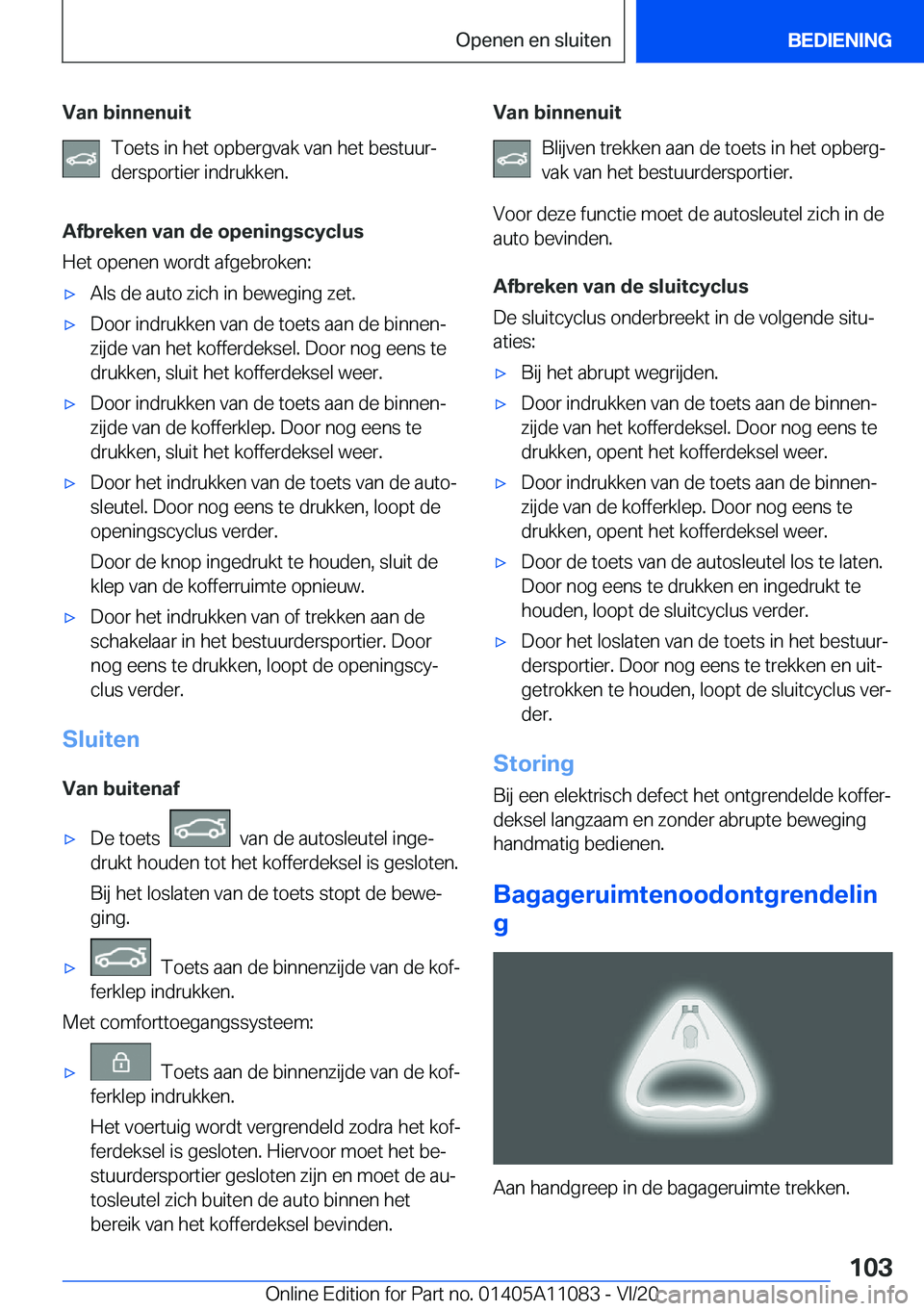 BMW 7 SERIES 2021  Instructieboekjes (in Dutch) �V�a�n��b�i�n�n�e�n�u�i�t�T�o�e�t�s��i�n��h�e�t��o�p�b�e�r�g�v�a�k��v�a�n��h�e�t��b�e�s�t�u�u�rj
�d�e�r�s�p�o�r�t�i�e�r��i�n�d�r�u�k�k�e�n�.
�A�f�b�r�e�k�e�n��v�a�n��d�e��o�p�e�n�i�n�g�s�c
