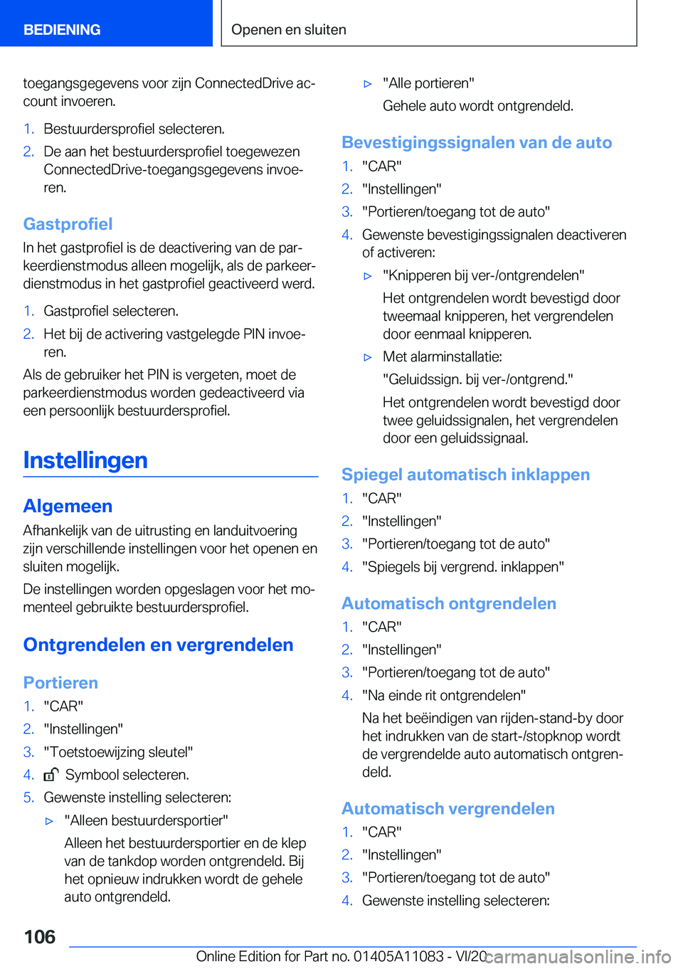 BMW 7 SERIES 2021  Instructieboekjes (in Dutch) �t�o�e�g�a�n�g�s�g�e�g�e�v�e�n�s��v�o�o�r��z�i�j�n��C�o�n�n�e�c�t�e�d�D�r�i�v�e��a�cj
�c�o�u�n�t��i�n�v�o�e�r�e�n�.�1�.�B�e�s�t�u�u�r�d�e�r�s�p�r�o�f�i�e�l��s�e�l�e�c�t�e�r�e�n�.�2�.�D�e��a�a�