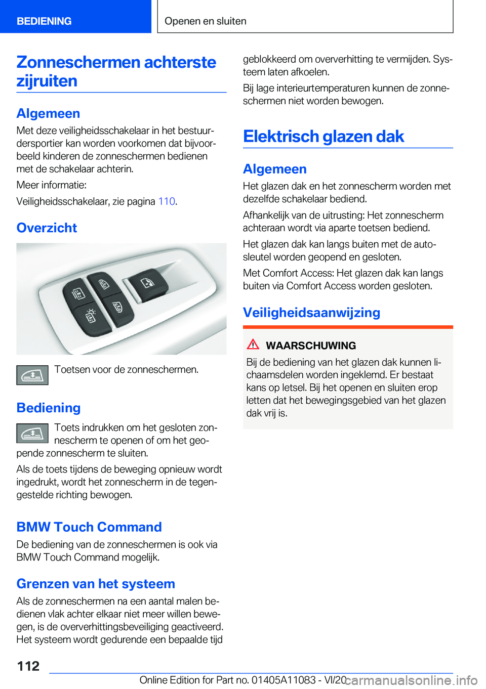 BMW 7 SERIES 2021  Instructieboekjes (in Dutch) �Z�o�n�n�e�s�c�h�e�r�m�e�n��a�c�h�t�e�r�s�t�e�z�i�j�r�u�i�t�e�n
�A�l�g�e�m�e�e�n �M�e�t��d�e�z�e��v�e�i�l�i�g�h�e�i�d�s�s�c�h�a�k�e�l�a�a�r��i�n��h�e�t��b�e�s�t�u�u�rj�d�e�r�s�p�o�r�t�i�e�r��k