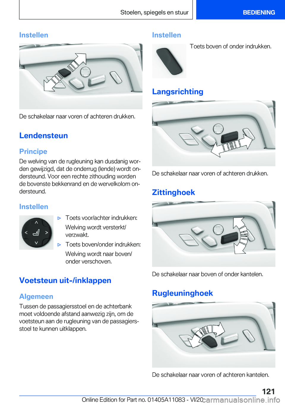 BMW 7 SERIES 2021  Instructieboekjes (in Dutch) �I�n�s�t�e�l�l�e�n
�D�e��s�c�h�a�k�e�l�a�a�r��n�a�a�r��v�o�r�e�n��o�f��a�c�h�t�e�r�e�n��d�r�u�k�k�e�n�.
�L�e�n�d�e�n�s�t�e�u�n �P�r�i�n�c�i�p�e�D�e��w�e�l�v�i�n�g��v�a�n��d�e��r�u�g�l�e�u�n�