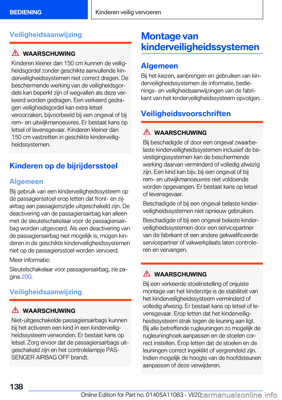 BMW 7 SERIES 2021  Instructieboekjes (in Dutch) �V�e�i�l�i�g�h�e�i�d�s�a�a�n�w�i�j�z�i�n�g
�W�A�A�R�S�C�H�U�W�I�N�G
�K�i�n�d�e�r�e�n��k�l�e�i�n�e�r��d�a�n��1�5�0��c�m��k�u�n�n�e�n��d�e��v�e�i�l�i�gj �h�e�i�d�s�g�o�r�d�e�l��z�o�n�d�e�r��g�