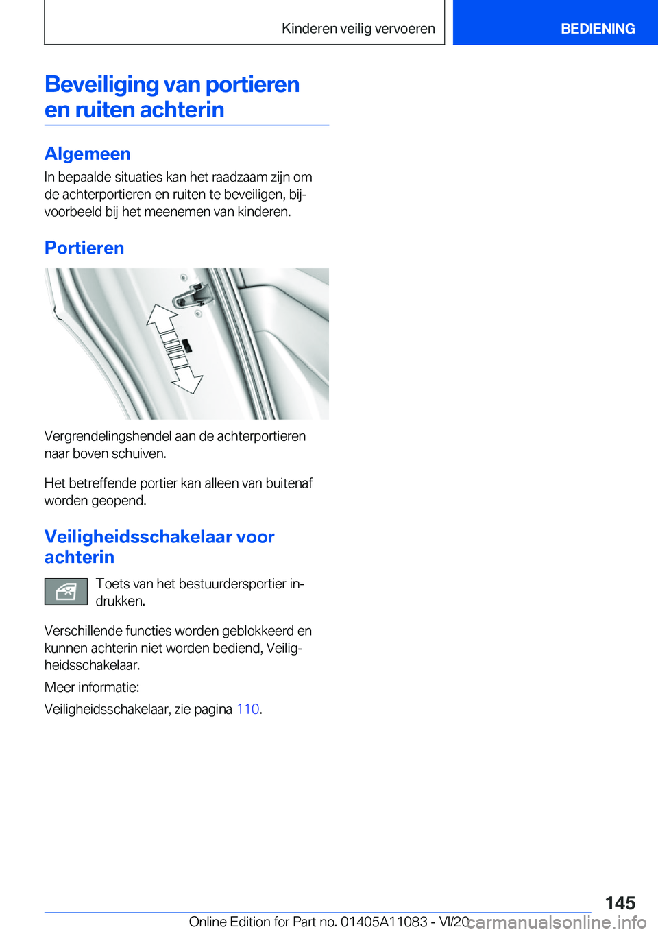 BMW 7 SERIES 2021  Instructieboekjes (in Dutch) �B�e�v�e�i�l�i�g�i�n�g��v�a�n��p�o�r�t�i�e�r�e�n�e�n��r�u�i�t�e�n��a�c�h�t�e�r�i�n
�A�l�g�e�m�e�e�n
�I�n��b�e�p�a�a�l�d�e��s�i�t�u�a�t�i�e�s��k�a�n��h�e�t��r�a�a�d�z�a�a�m��z�i�j�n��o�m
�d�