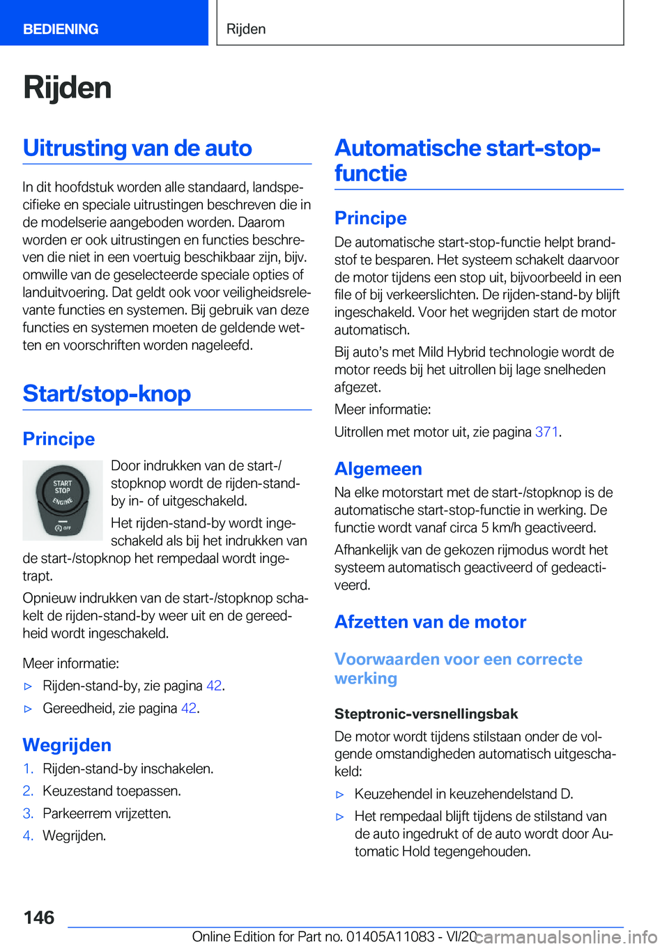 BMW 7 SERIES 2021  Instructieboekjes (in Dutch) �R�i�j�d�e�n�U�i�t�r�u�s�t�i�n�g��v�a�n��d�e��a�u�t�o
�I�n��d�i�t��h�o�o�f�d�s�t�u�k��w�o�r�d�e�n��a�l�l�e��s�t�a�n�d�a�a�r�d�,��l�a�n�d�s�p�ej�c�i�f�i�e�k�e��e�n��s�p�e�c�i�a�l�e��u�i�t�