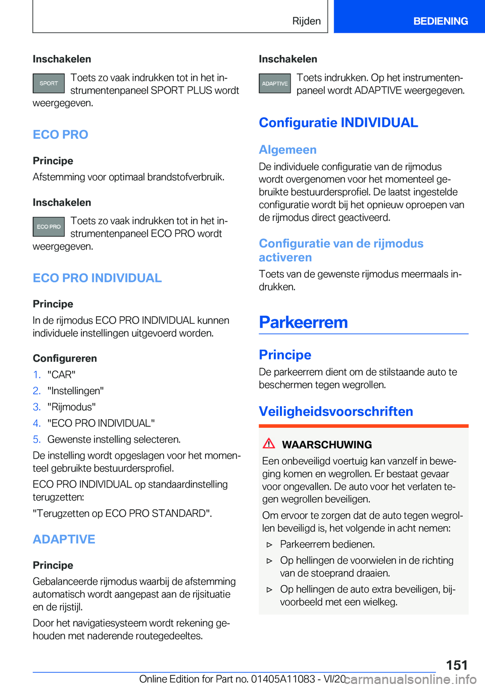 BMW 7 SERIES 2021  Instructieboekjes (in Dutch) �I�n�s�c�h�a�k�e�l�e�n�T�o�e�t�s��z�o��v�a�a�k��i�n�d�r�u�k�k�e�n��t�o�t��i�n��h�e�t��i�nj
�s�t�r�u�m�e�n�t�e�n�p�a�n�e�e�l��S�P�O�R�T��P�L�U�S��w�o�r�d�t
�w�e�e�r�g�e�g�e�v�e�n�.
�E�C�O��