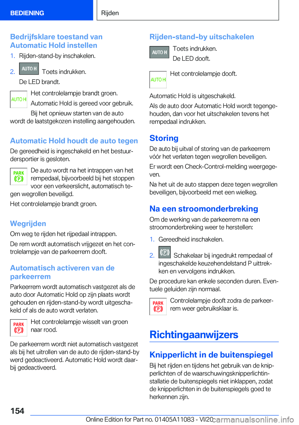 BMW 7 SERIES 2021  Instructieboekjes (in Dutch) �B�e�d�r�i�j�f�s�k�l�a�r�e��t�o�e�s�t�a�n�d��v�a�n
�A�u�t�o�m�a�t�i�c��H�o�l�d��i�n�s�t�e�l�l�e�n�1�.�R�i�j�d�e�n�-�s�t�a�n�d�-�b�y��i�n�s�c�h�a�k�e�l�e�n�.�2�.���T�o�e�t�s��i�n�d�r�u�k�k�e�n�