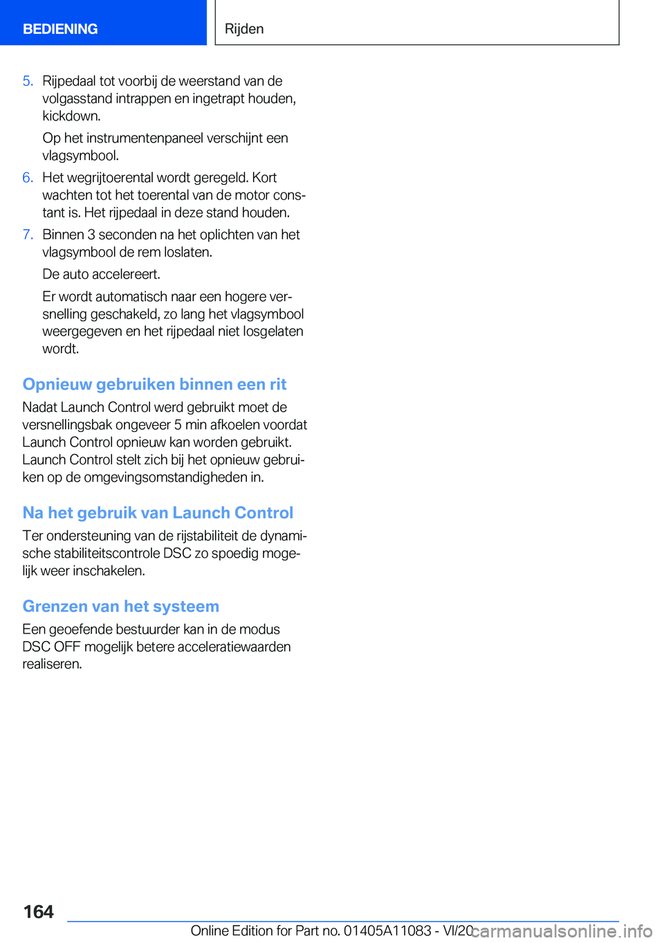 BMW 7 SERIES 2021  Instructieboekjes (in Dutch) �5�.�R�i�j�p�e�d�a�a�l��t�o�t��v�o�o�r�b�i�j��d�e��w�e�e�r�s�t�a�n�d��v�a�n��d�e
�v�o�l�g�a�s�s�t�a�n�d��i�n�t�r�a�p�p�e�n��e�n��i�n�g�e�t�r�a�p�t��h�o�u�d�e�n�,
�k�i�c�k�d�o�w�n�.
�O�p��h�