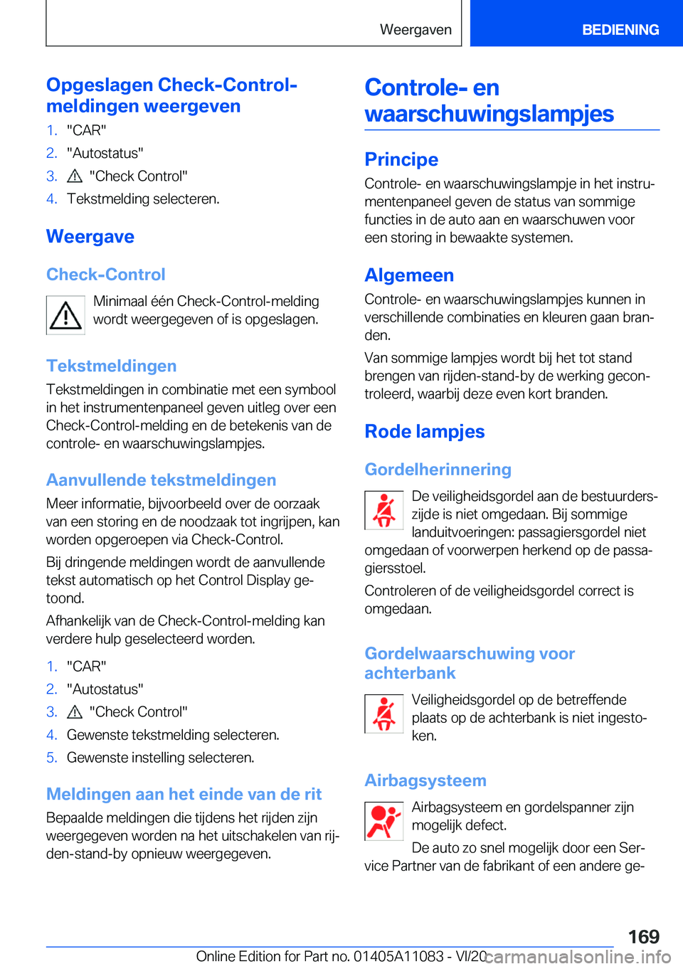 BMW 7 SERIES 2021  Instructieboekjes (in Dutch) �O�p�g�e�s�l�a�g�e�n��C�h�e�c�k�-�C�o�n�t�r�o�l�-
�m�e�l�d�i�n�g�e�n��w�e�e�r�g�e�v�e�n�1�.��C�A�R��2�.��A�u�t�o�s�t�a�t�u�s��3�.����C�h�e�c�k��C�o�n�t�r�o�l��4�.�T�e�k�s�t�m�e�l�d�i�n�g��