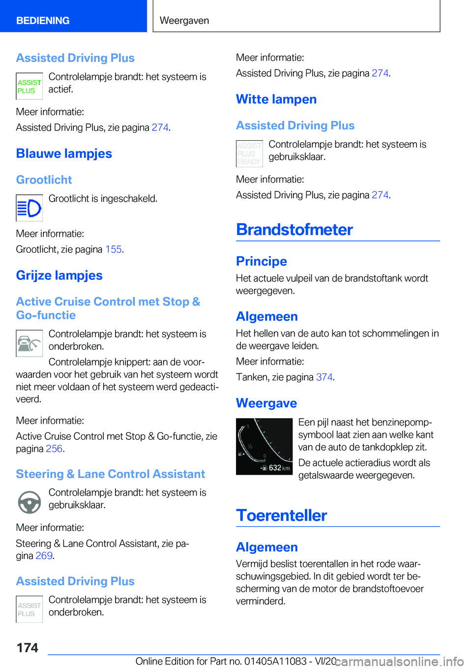 BMW 7 SERIES 2021  Instructieboekjes (in Dutch) �A�s�s�i�s�t�e�d��D�r�i�v�i�n�g��P�l�u�s�C�o�n�t�r�o�l�e�l�a�m�p�j�e��b�r�a�n�d�t�:��h�e�t��s�y�s�t�e�e�m��i�s
�a�c�t�i�e�f�.
�M�e�e�r��i�n�f�o�r�m�a�t�i�e�:
�A�s�s�i�s�t�e�d��D�r�i�v�i�n�g��