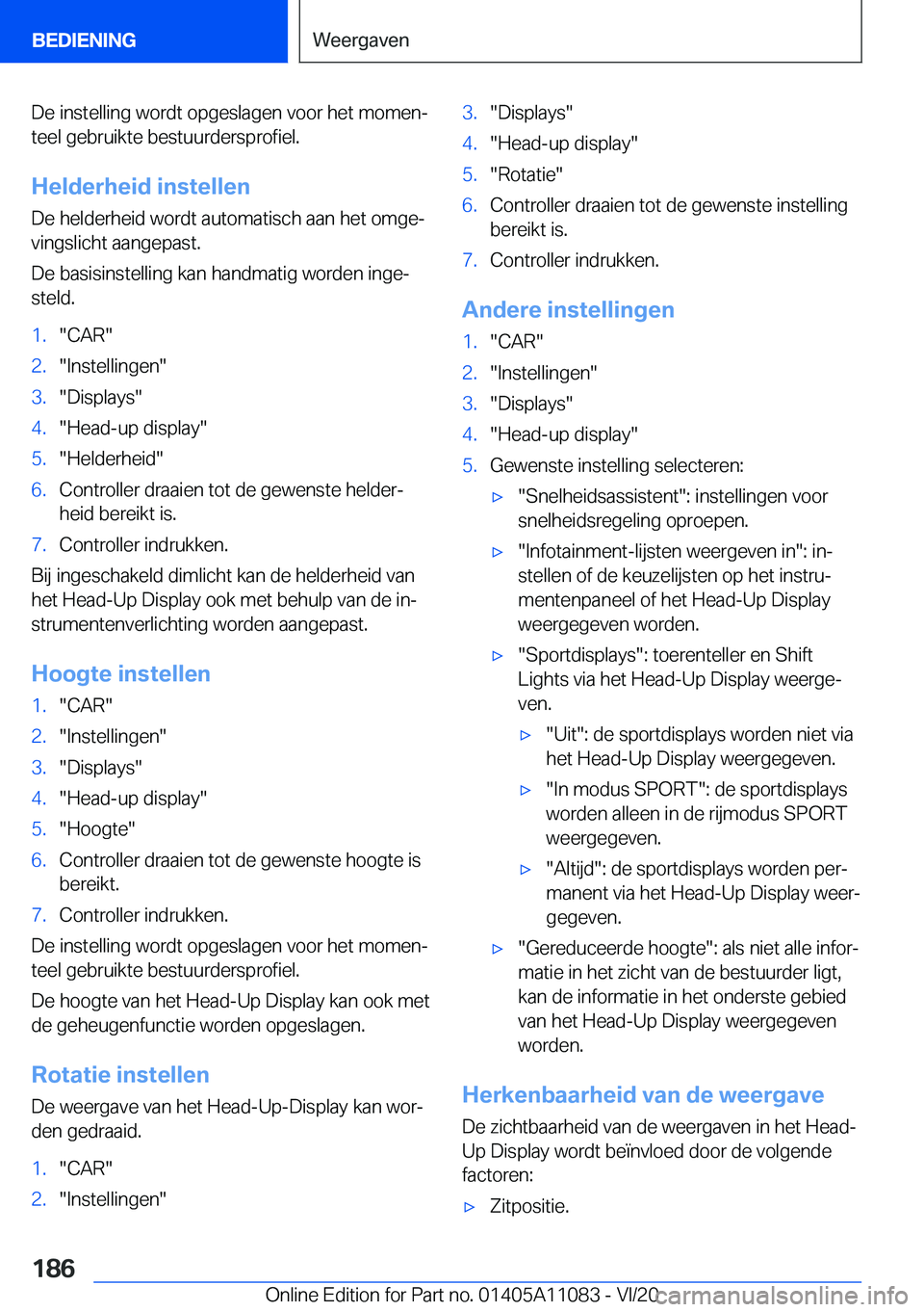 BMW 7 SERIES 2021  Instructieboekjes (in Dutch) �D�e��i�n�s�t�e�l�l�i�n�g��w�o�r�d�t��o�p�g�e�s�l�a�g�e�n��v�o�o�r��h�e�t��m�o�m�e�nj
�t�e�e�l��g�e�b�r�u�i�k�t�e��b�e�s�t�u�u�r�d�e�r�s�p�r�o�f�i�e�l�.
�H�e�l�d�e�r�h�e�i�d��i�n�s�t�e�l�l�e