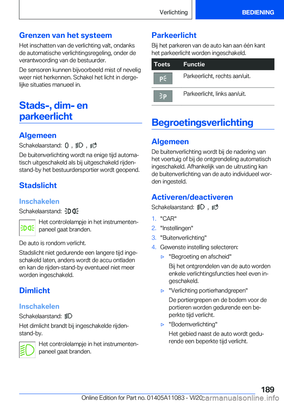 BMW 7 SERIES 2021  Instructieboekjes (in Dutch) �G�r�e�n�z�e�n��v�a�n��h�e�t��s�y�s�t�e�e�m�H�e�t��i�n�s�c�h�a�t�t�e�n��v�a�n��d�e��v�e�r�l�i�c�h�t�i�n�g��v�a�l�t�,��o�n�d�a�n�k�s�d�e��a�u�t�o�m�a�t�i�s�c�h�e��v�e�r�l�i�c�h�t�i�n�g�s�r�e