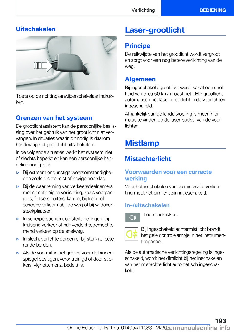 BMW 7 SERIES 2021  Instructieboekjes (in Dutch) �U�i�t�s�c�h�a�k�e�l�e�n
�T�o�e�t�s��o�p��d�e��r�i�c�h�t�i�n�g�a�a�n�w�i�j�z�e�r�s�c�h�a�k�e�l�a�a�r��i�n�d�r�u�kj�k�e�n�.
�G�r�e�n�z�e�n��v�a�n��h�e�t��s�y�s�t�e�e�m �D�e��g�r�o�o�t�l�i�c�h�