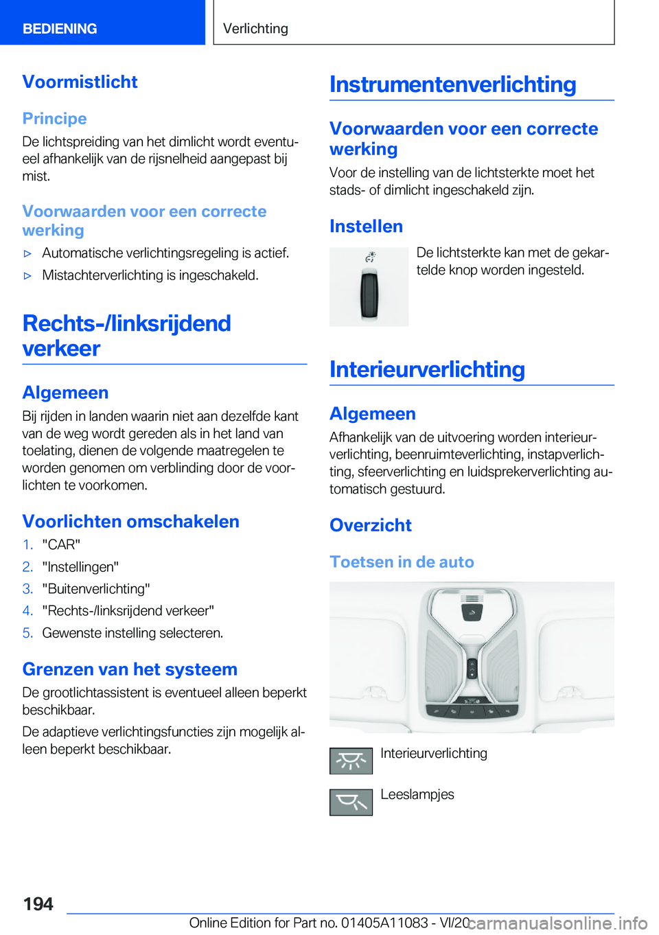 BMW 7 SERIES 2021  Instructieboekjes (in Dutch) �V�o�o�r�m�i�s�t�l�i�c�h�t�P�r�i�n�c�i�p�e
�D�e��l�i�c�h�t�s�p�r�e�i�d�i�n�g��v�a�n��h�e�t��d�i�m�l�i�c�h�t��w�o�r�d�t��e�v�e�n�t�uj
�e�e�l��a�f�h�a�n�k�e�l�i�j�k��v�a�n��d�e��r�i�j�s�n�e�l
